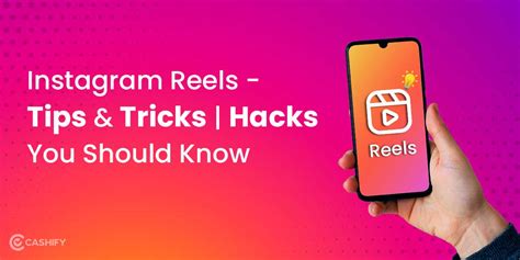 Instagram Reels Tips and Tricks.